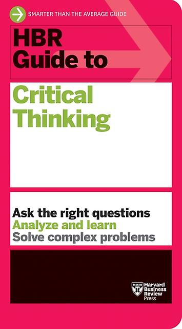 Hbr Guide To Critical Thinking by Harvard Business Review Paperback Book