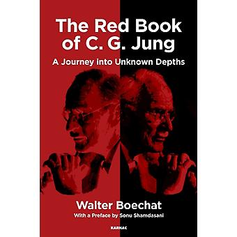 The Red Book Of C.g. Jung A Journey Into Unknown Depths - Walter Boechat