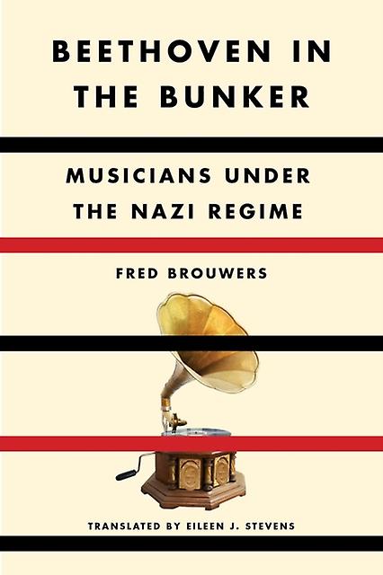 Beethoven In The Bunker by Fred Brouwers Hardback Book