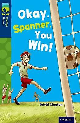 Oxford Reading Tree Treetops Fiction Level 14 Okay Spanner You Win by David Clayton Paperback Book
