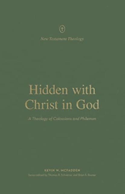 Hidden With Christ In God by Kevin McFadden Paperback