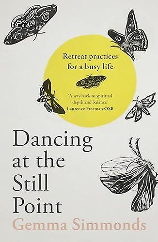 Dancing At The Still Point by Gemma Simmonds Paperback Book