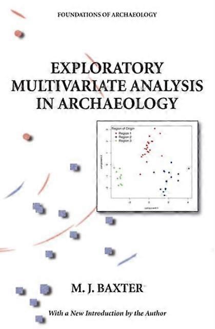 Exploratory Multivariate Analysis In Archaeology by M.J. Baxter Paperback