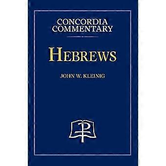 Hebrews - Concordia Commentary - John Kleinig