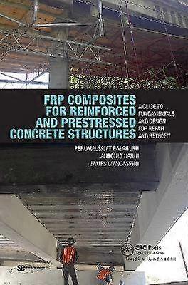 FRP Composites for Reinforced and Prestressed Concrete Structures