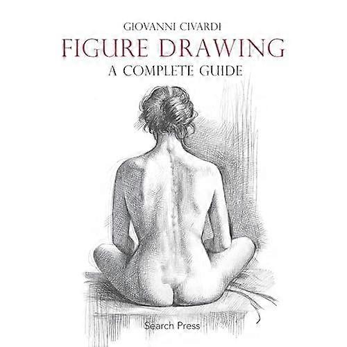 Figure Drawing: A Complete Guide