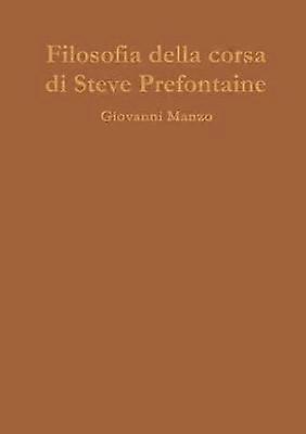 Filosofia della corsa di Steve Prefontaine