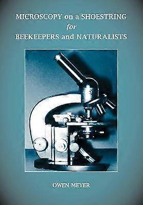 Microscopy on a Shoestring for Beekeepers and Naturalists
