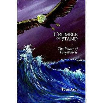 Crumble or Stand: the Power of Forgiveness