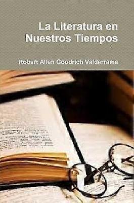 La Literatura en Nuestros Tiempos