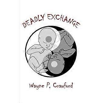 Deadly Exchange