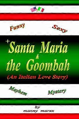 Santa Maria and the Goombah