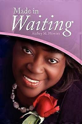 Made in Waiting
