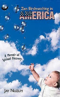 Zen Birdwatching in America