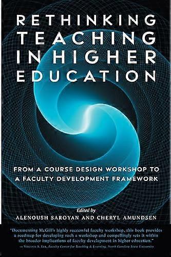 Rethinking Teaching in Higher Education From a Course Design Workshop to a Faculty Development Framework