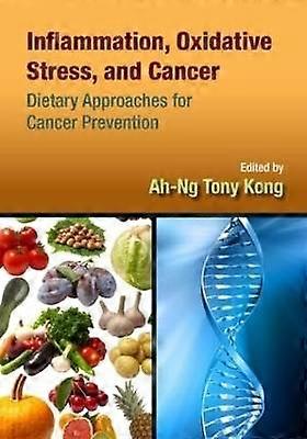 Inflammation Oxidative Stress and Cancer