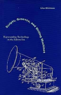 Scripts Grooves and Writing Machines