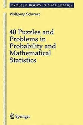 40 Acertijos y problemas de probabilidad y estadística matemática