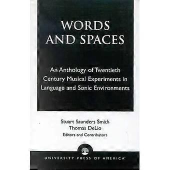 Palavras e Espaços: Uma Antologia de Experimentos Musicais do Século XX em Lingua - Stuart Saunders Smith