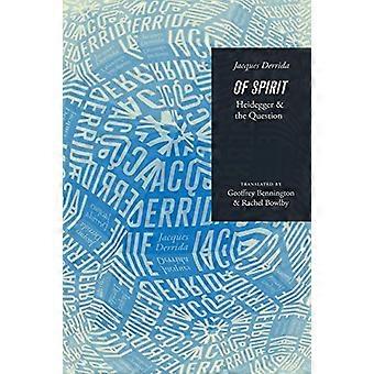 Of Spirit: Heidegger og spørsmålet