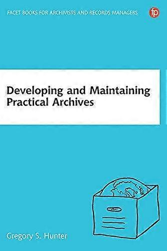 Developing And Maintaining Practical Archives - Gregory S Hunter - Paperback - en Book