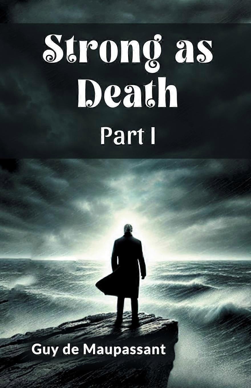 Strong as death part i
