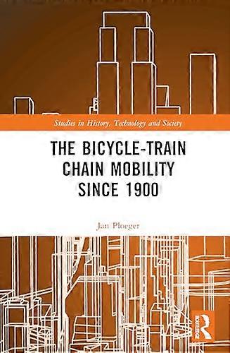 The Bicycle Train Chain Mobility Since 1900