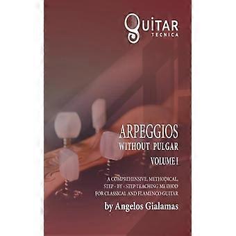Arpeggios Without Pulgar Volume I