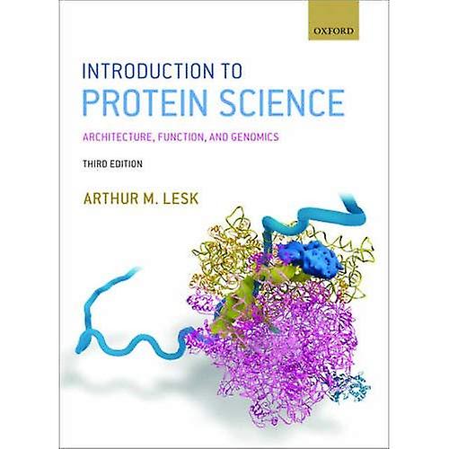 Introduction to Protein Science: Architecture, Function, and Genomics