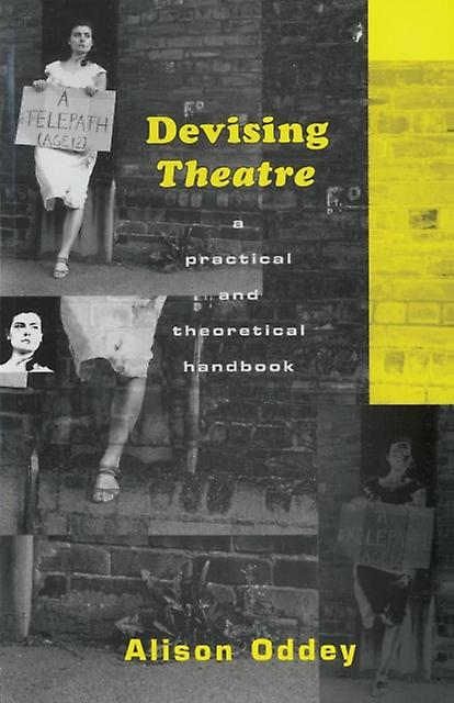 Devising Theatre by Alison Oddey Paperback