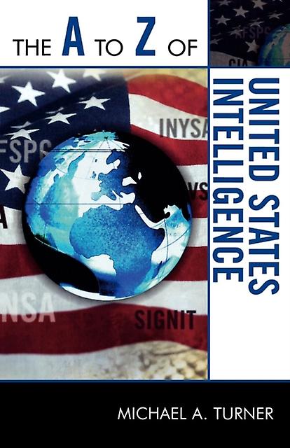 The A To Z Of United States Intelligence by Michael A. Turner Paperback Book