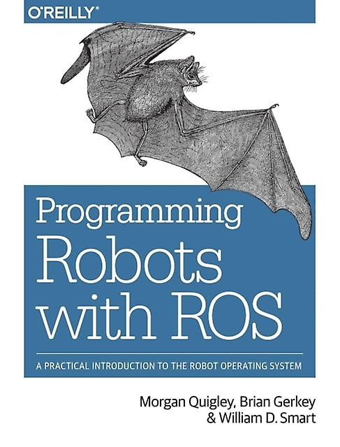 Programming Robots With Ros by Morgan Quigley Paperback Book