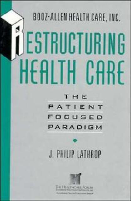 Restructuring Health Care by Lathrop Paperback Book