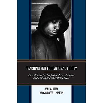 Ensino para a Equidade Educacional: Estudos de Caso para Desenvolvimento Profissional e Pr - Jane A. Beese