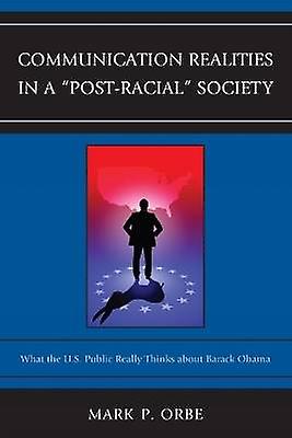 Communication Realities in a "Post-Racial" Society