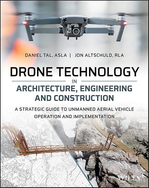 Drone Technology In Architecture Engineering And Construction - Jon Altschuld - Paperback - English Book
