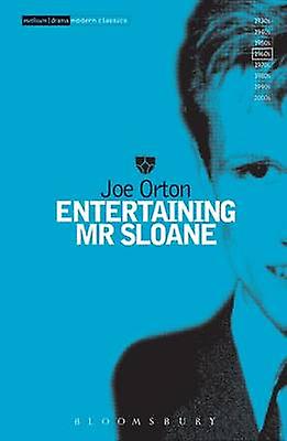 Entertaining Mr Sloane - Modern Classics - Joe Orton - Plays, playscripts - Bloomsbury Publishing PLC - Paperback
