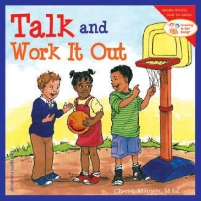 Talk And Work It Out by Cheri J. Meiners Paperback