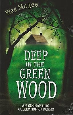Deep in the Green Wood
