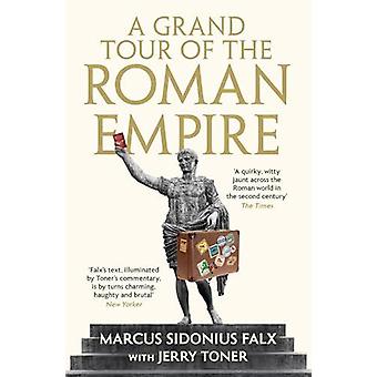 Grand Tour Of The Roman Empire By Marcus Sidonius Falx - Dr. Jerry