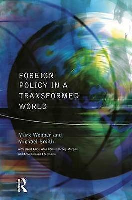 Foreign Policy In A Transformed World