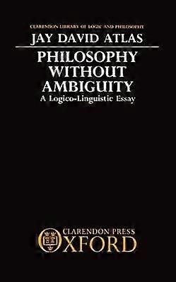 Philosophy Without Ambiguity