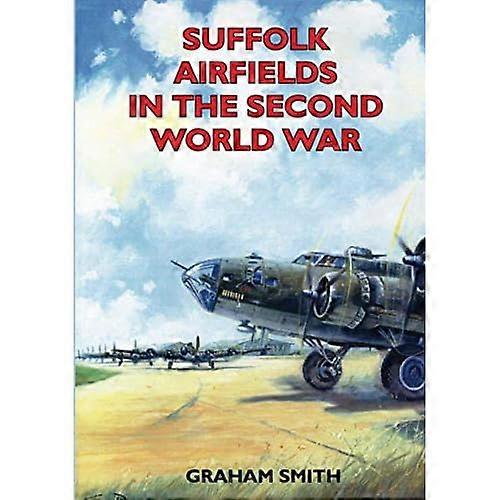Suffolk Airfields in the Second World War