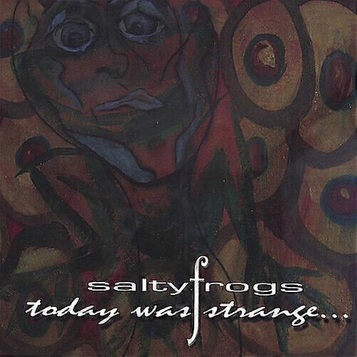 Salty Frogs Today Was Strange CD