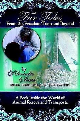 Fur Tales From the Freedom Train and Beyond