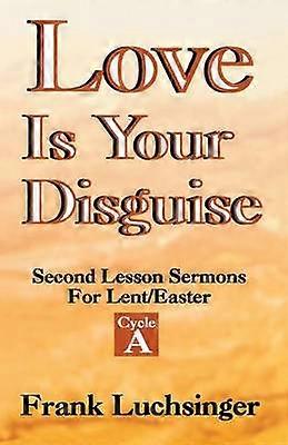 Love Is Your Disguise