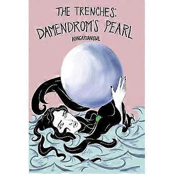 The Trenches- Damendrom's Pearl