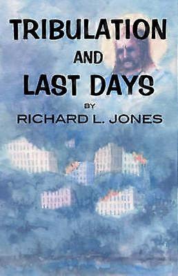 Tribulation and Last Days