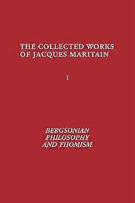 Bergsonian Philosophy and Thomism