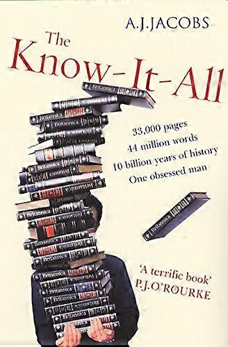 The Know It All: One Mans Humble Quest to Become the Smartest Person in the World